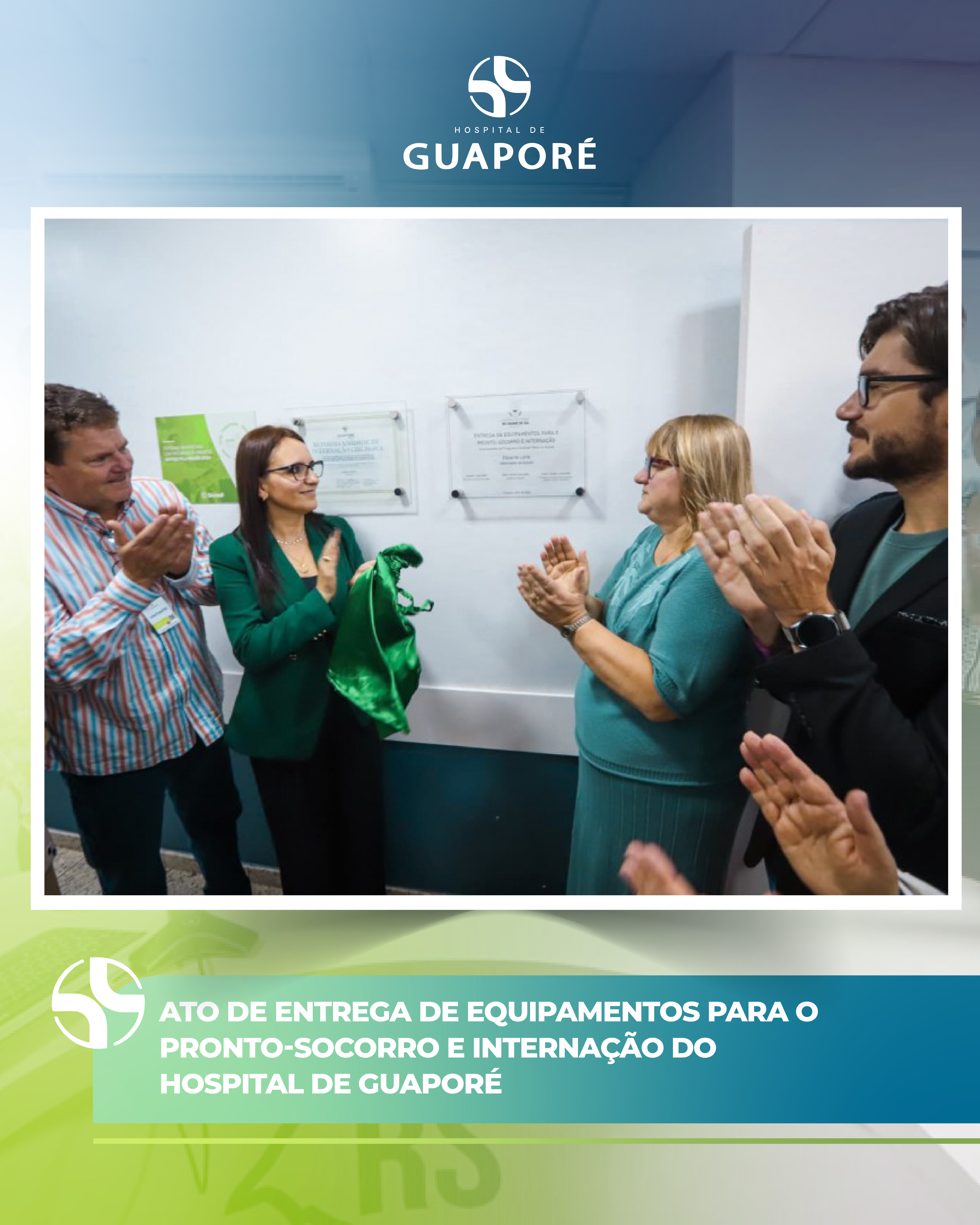ATO DE ENTREGA DE EQUIPAMENTOS PARA O PRONTO-SOCORRO E INTERNAÇÃO DO HOSPITAL DE GUAPORÉ